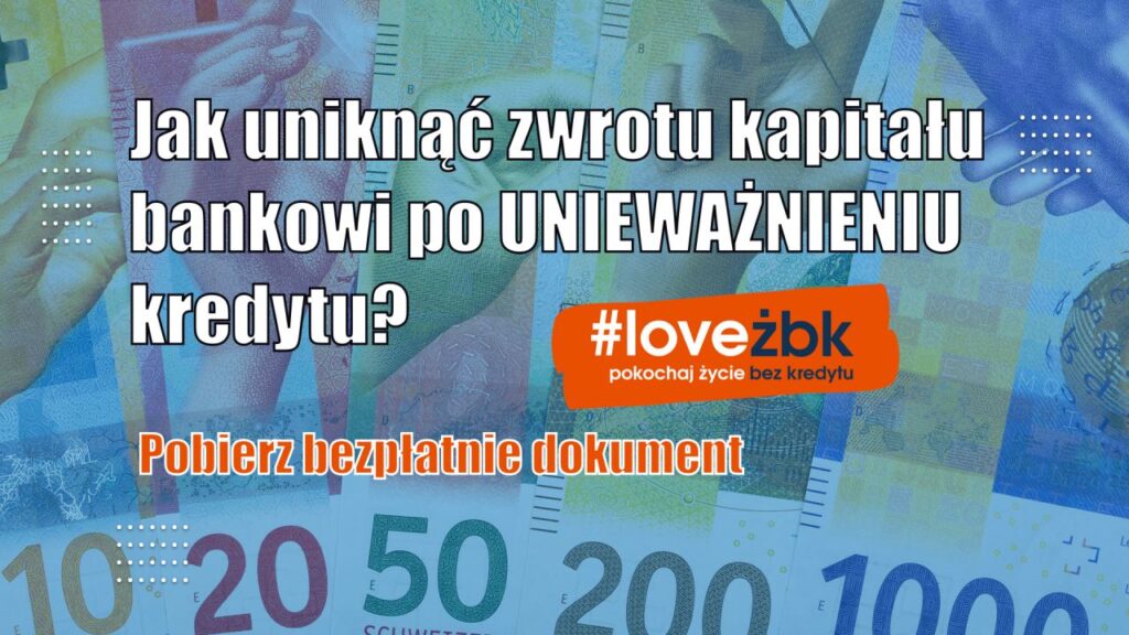 Zwrot kapitału po unieważnieniu kredytu