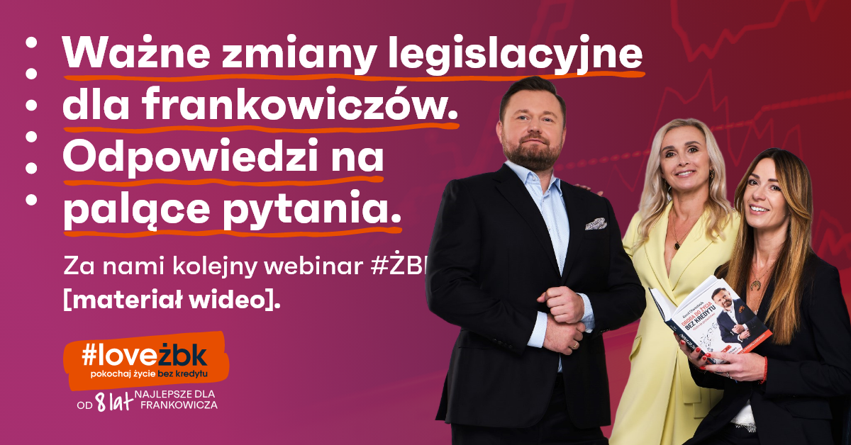 Ważne Zmiany Legislacyjne Dla Frankowiczów. Odpowiedzi Na Palące ...