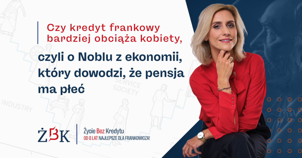 Czy Kredyt Frankowy Bardziej Obciąża Kobiety Czyli O Noblu Z Ekonomii