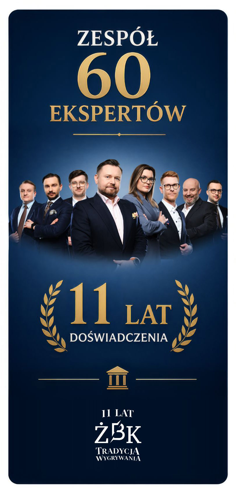 Zespół 60 ekspertów ŻBK – 11 lat doświadczenia.